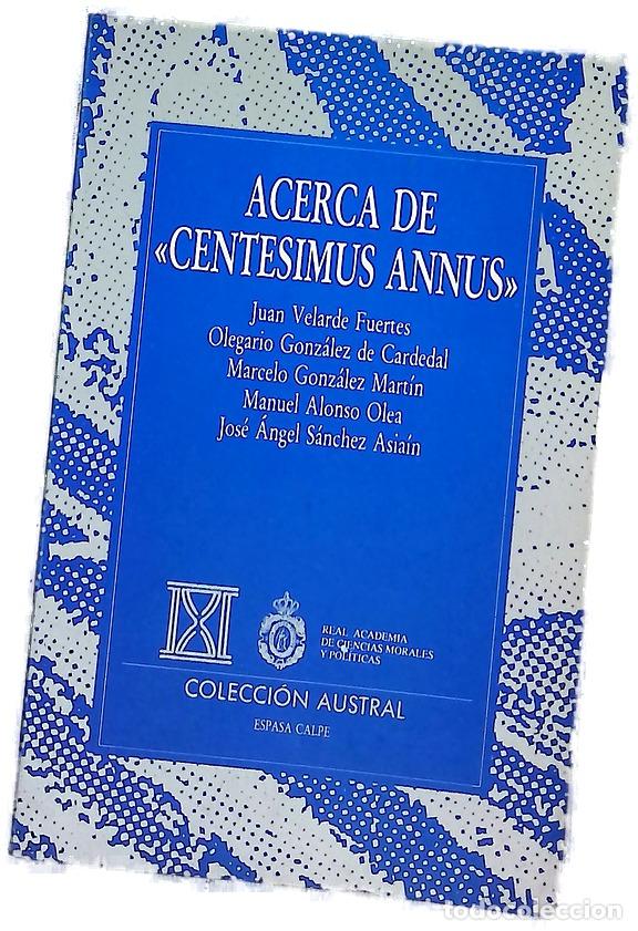 Libros: Acerca de &rdquo;Centesimus annus&rdquo; novena carta enc&iacute;clica de S.S. Juan Pablo II
