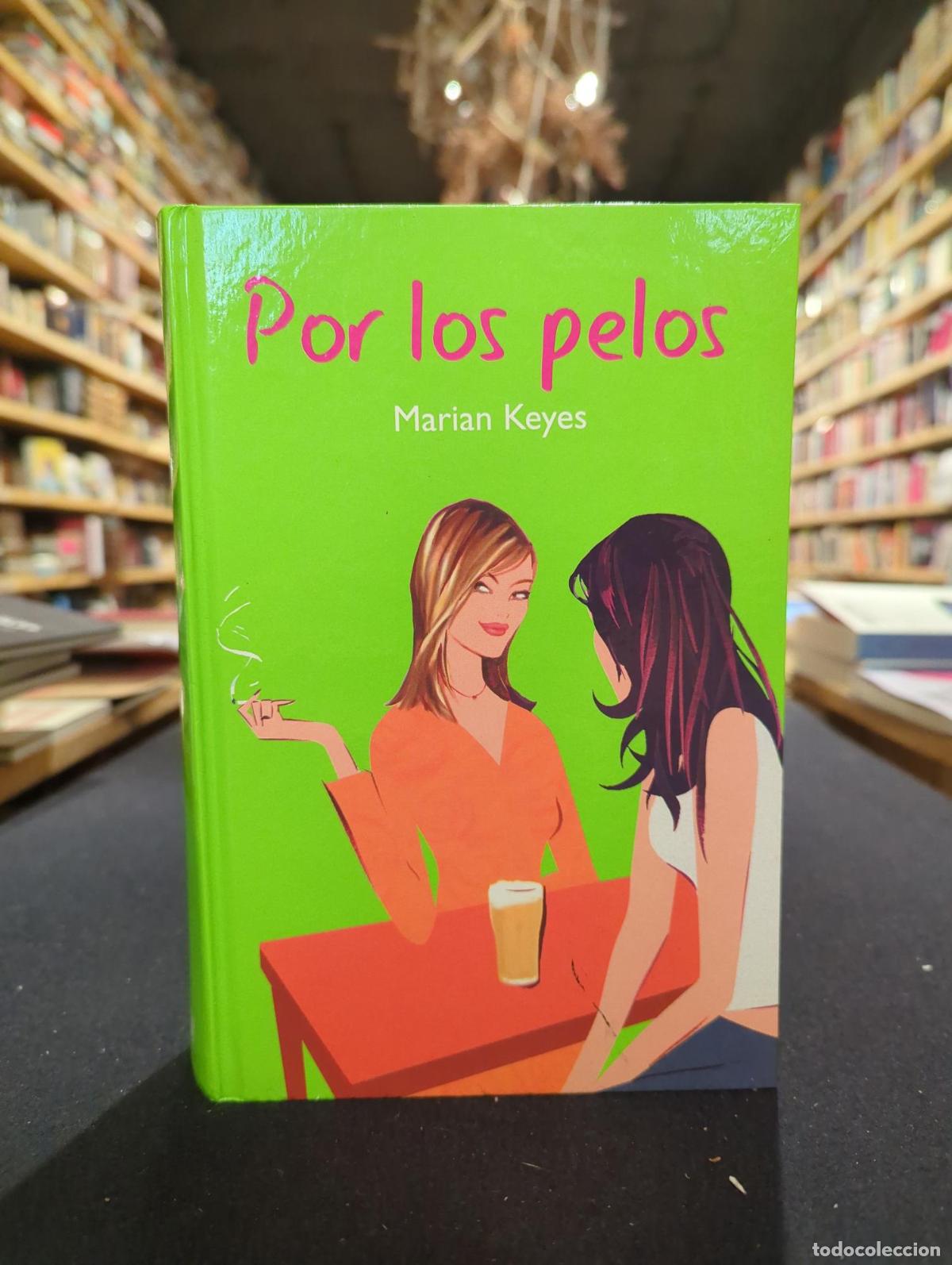 Por los pelos - Keyes, Marian