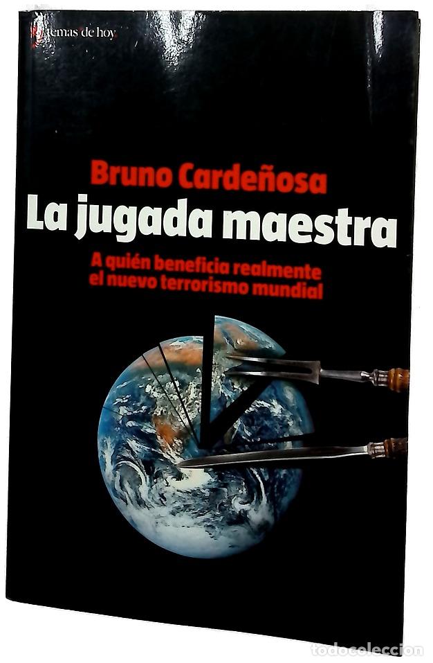 Libros: La jugada maestra a qui&eacute;n beneficia realmente el nuevo terrorismo mundial