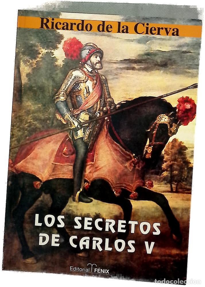 Libros: Los secretos de Carlos V (EDITORIAL FENIX)