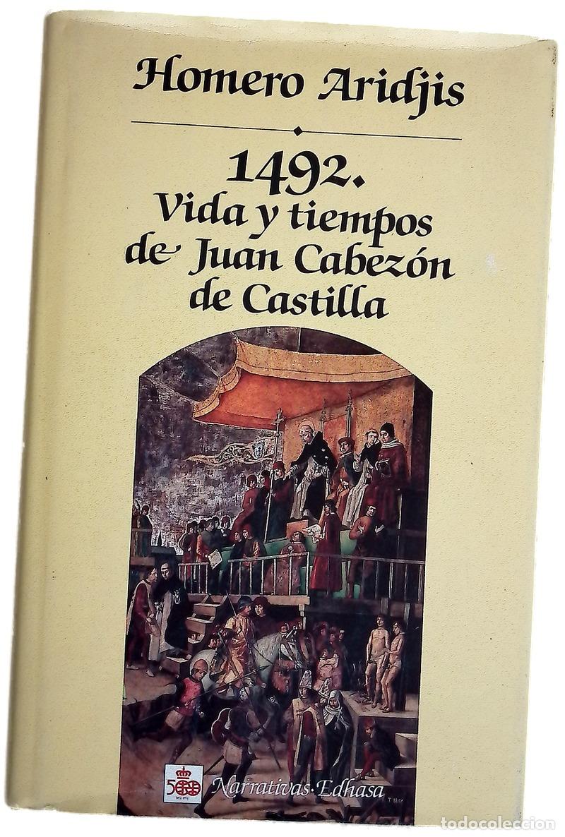 Libros: 1492 vida y tiempos de Juan Cabez&oacute;n de Castilla