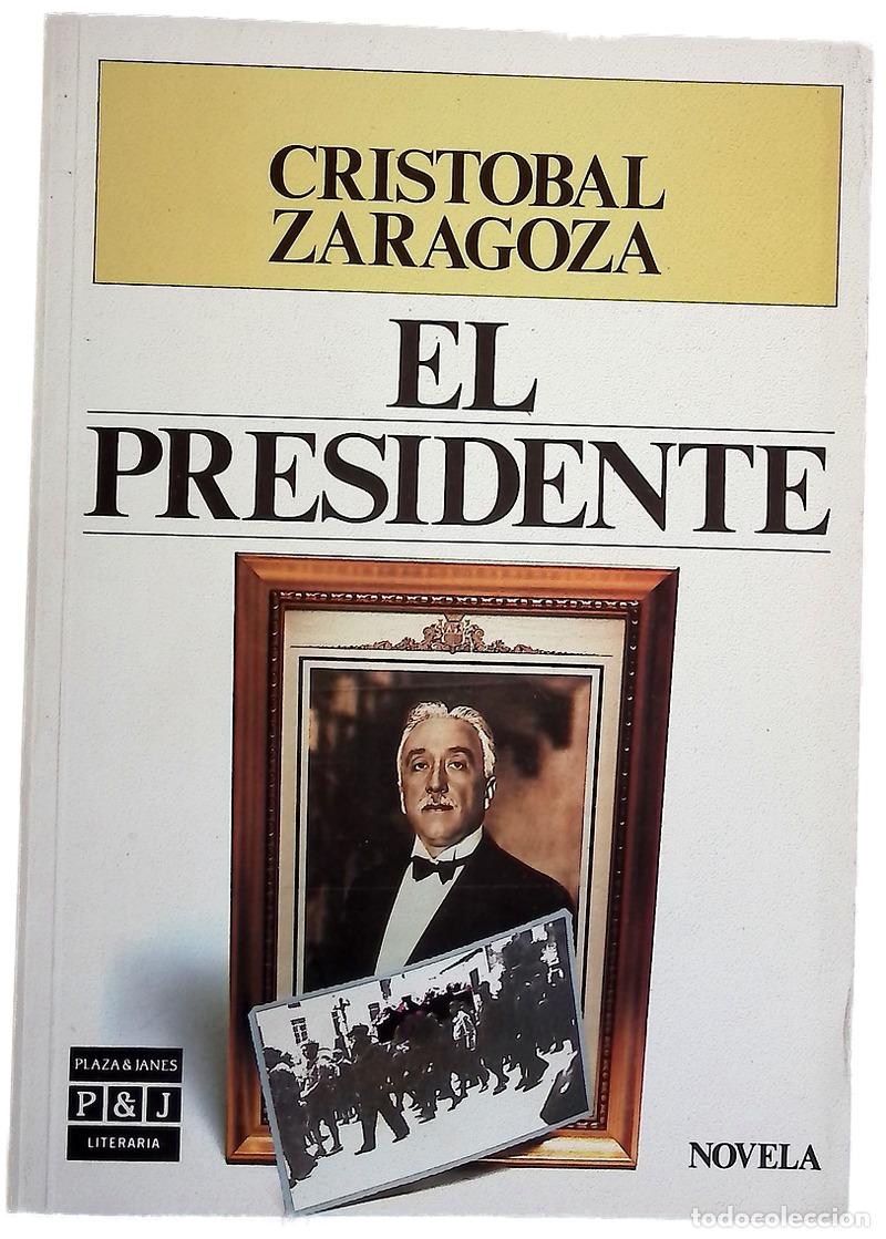 Libros: El presidente - Zaragoza, Crist&oacute;bal