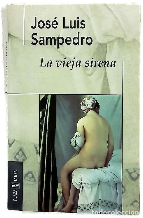 Libros: La vieja sirena - Sampedro, Jos&eacute; Luis