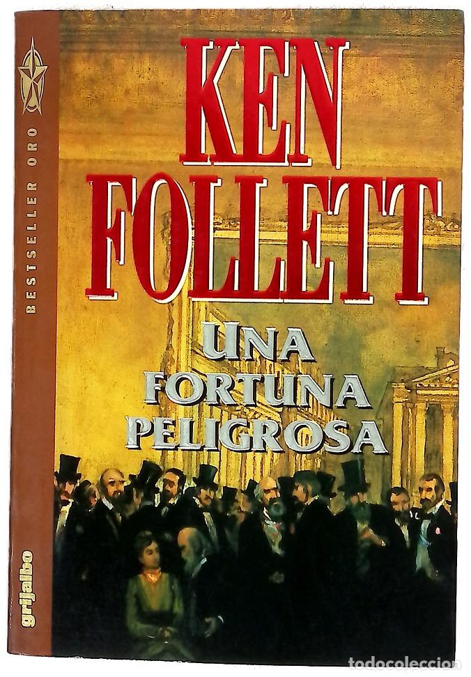 Libros: Una fortuna peligrosa - Follett, Ken; Vidal, Mar&iacute;a