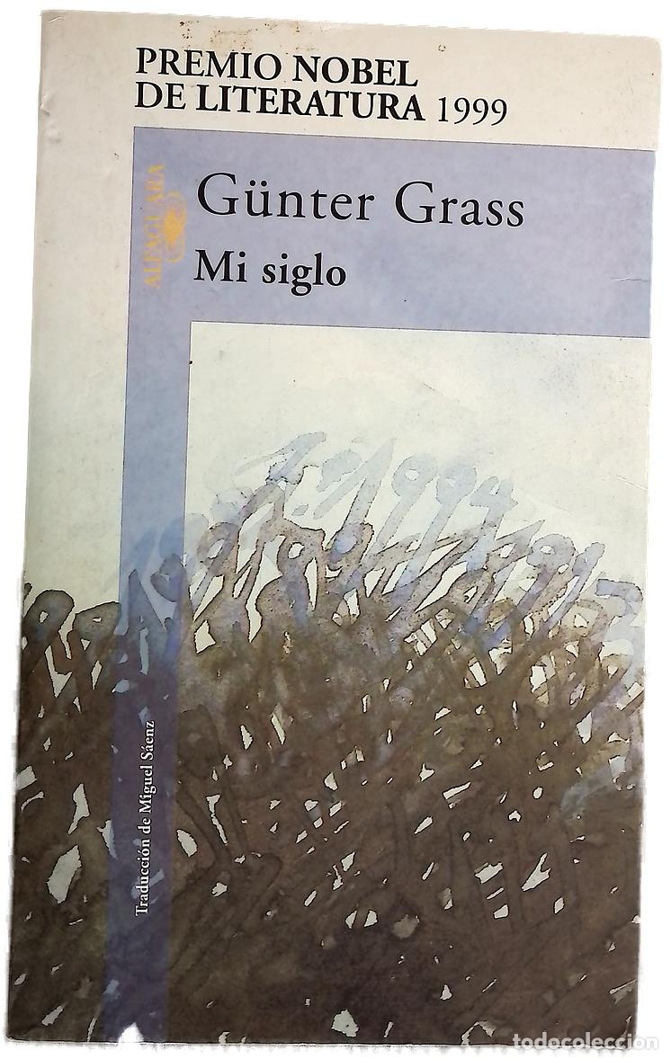 Libros: Mi siglo - Grass, G&uuml;nter - Alfaguara