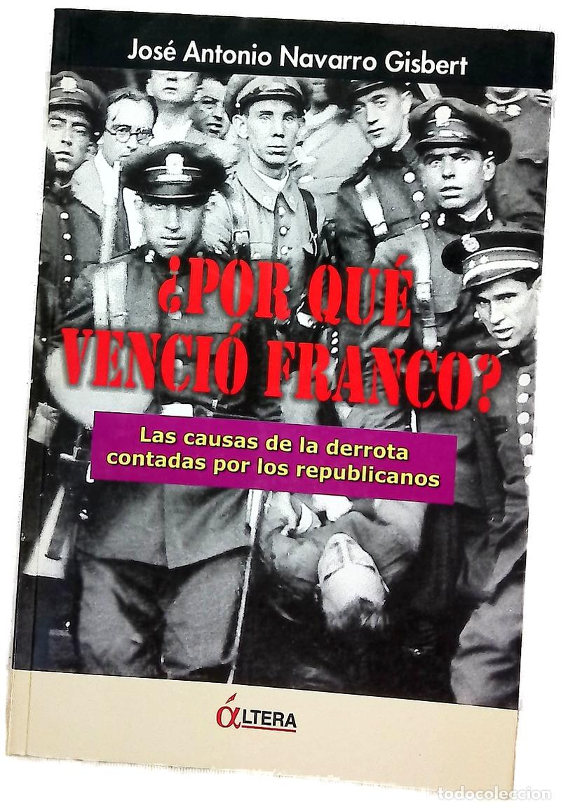 Livros em segunda m&atilde;o: &iquest;Por qu&eacute; venci&oacute; Franco? las causas de la derrota contadas por los republicanos