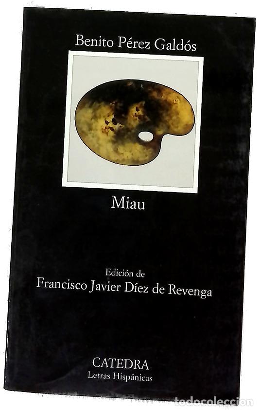 Libros: Miau - P&eacute;rez Gald&oacute;s, Benito; D&iacute;ez de Revenga, Francisco Javier