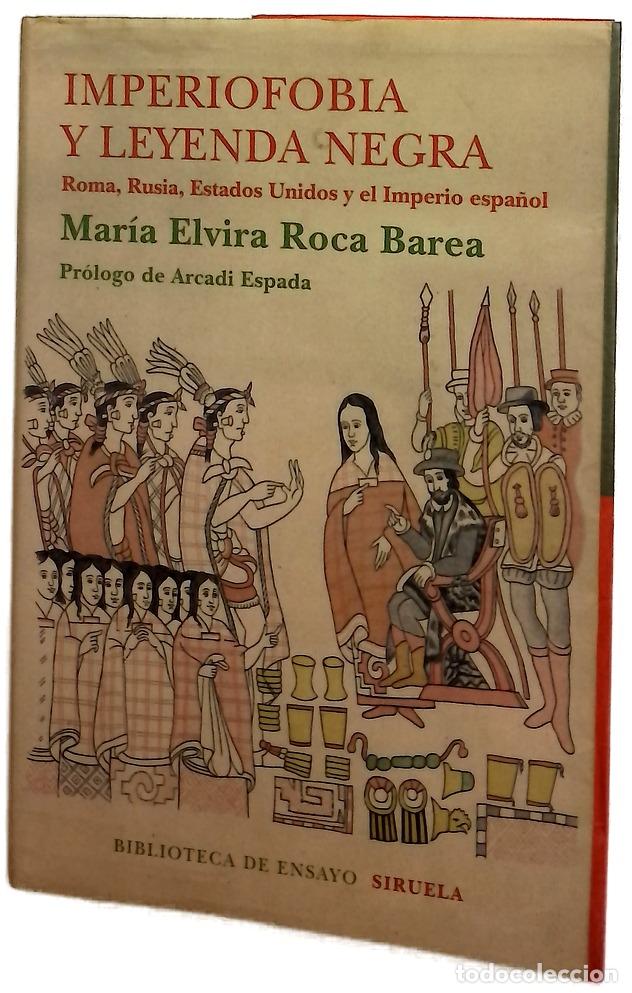 Libros: Imperiofobia y leyenda negra : Roma, Rusia, Estados Unidos y el Imperio espa&ntilde;ol