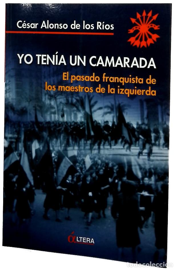 Libros: Yo ten&iacute;a un camarada el pasado franquista de los maestros de la izquierda