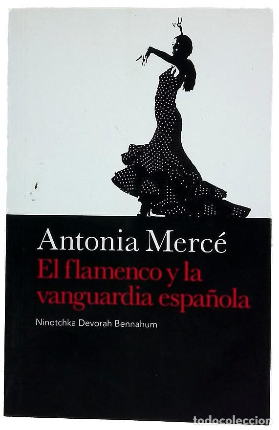 Libros: Antonia Merc&eacute; el flamenco y la vanguardia espa&ntilde;ola