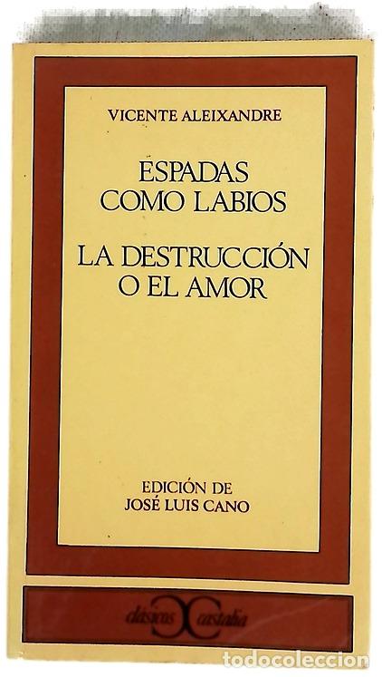 Libros: Espadas como labios La destrucci&oacute;n o el amor