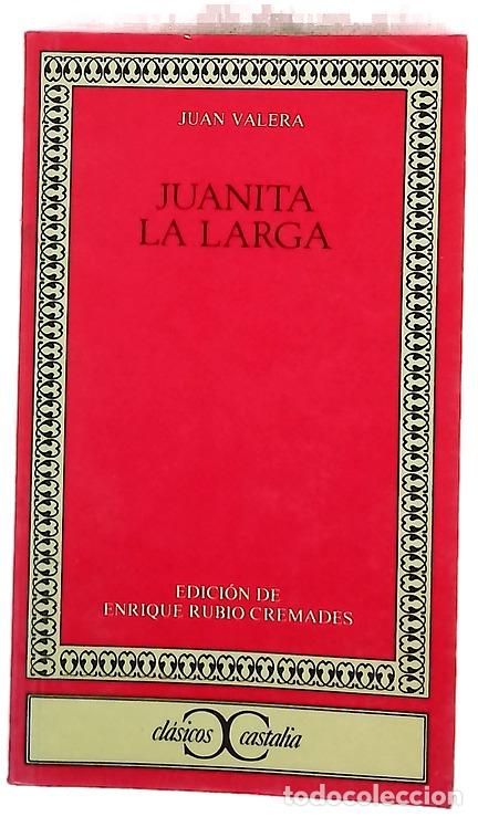 Libros: Juanita la larga - Valera, Juan; Rubio Cremades, Enrique