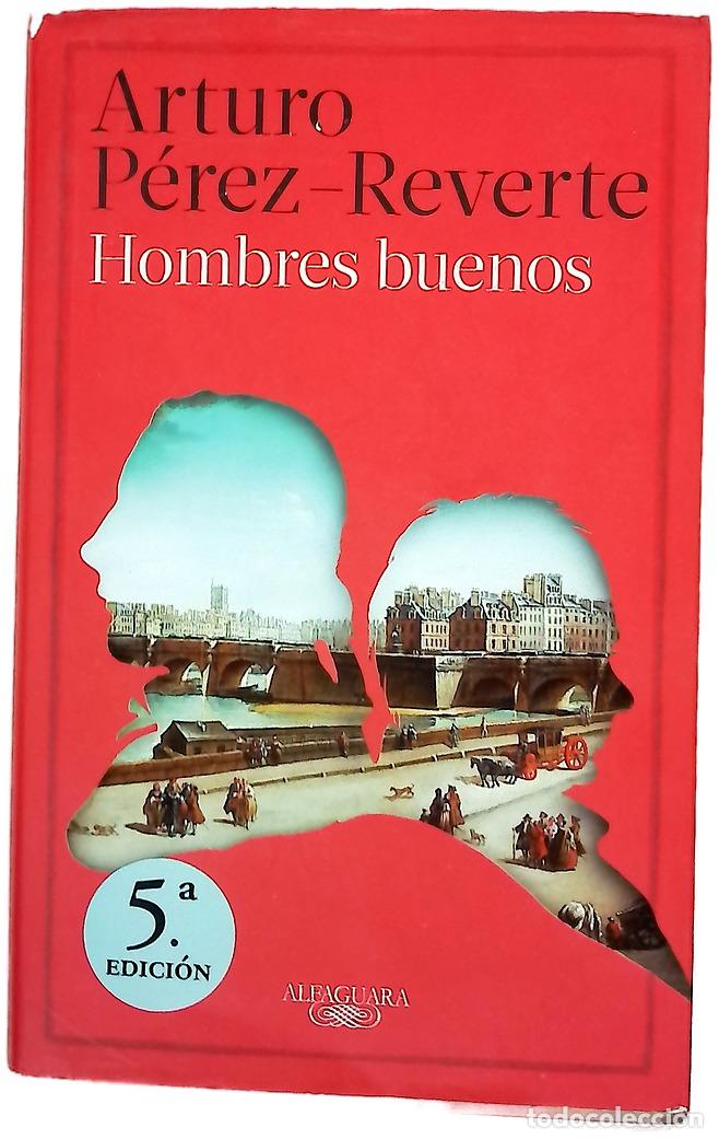 Libros: Hombres buenos - P&eacute;rez-Reverte, Arturo