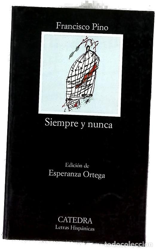 Libros: Siempre y nunca - Pino, Francisco; Ortega Mart&iacute;nez, Esperanza