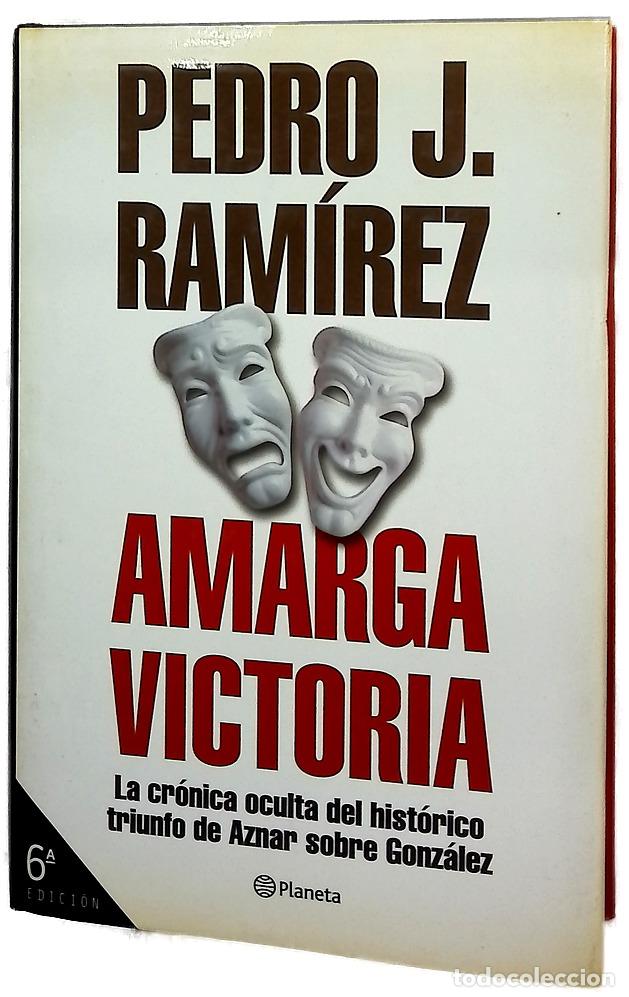 Libros: Amarga victoria la cr&oacute;nica oculta del hist&oacute;rico triunfo de Aznar sobre Gonz&aacute;lez
