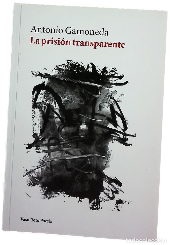 Libros: La prisi&oacute;n transparente - Gamoneda, Antonio