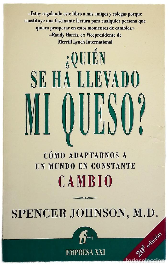 B&uuml;cher: &iquest;Qui&eacute;n se ha llevado mi queso? una manera sorprendente de afrontar el cambio en el trabajo y en l...