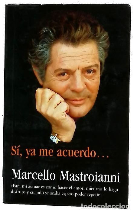 Libros: S&iacute;, ya me acuerdo - Mastroianni, Marcello