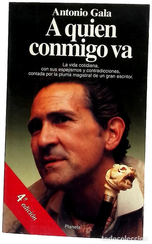 Libros: A quien conmigo va - Gala, Antonio