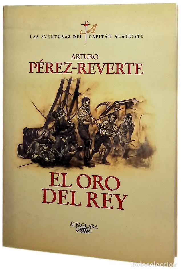 Libros: El oro del rey - P&eacute;rez-Reverte, Arturo
