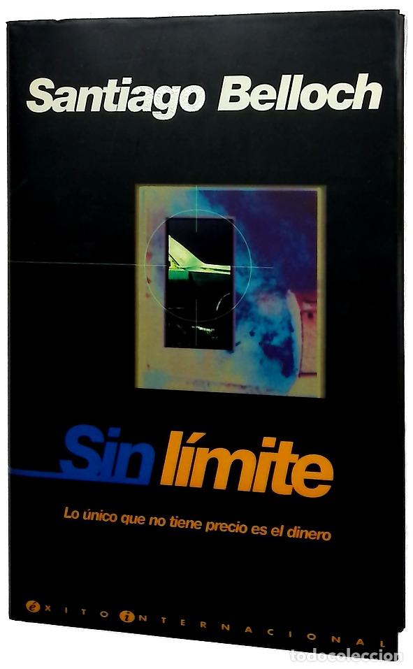 Libros: Sin l&iacute;mite - Belloch, Santiago