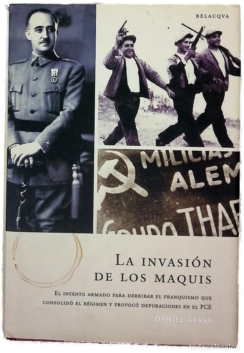 Libros: La invasi&oacute;n de los maquis el intento armado para derribar el Franquismo que consolid&oacute; el R&eacute;gimen-...