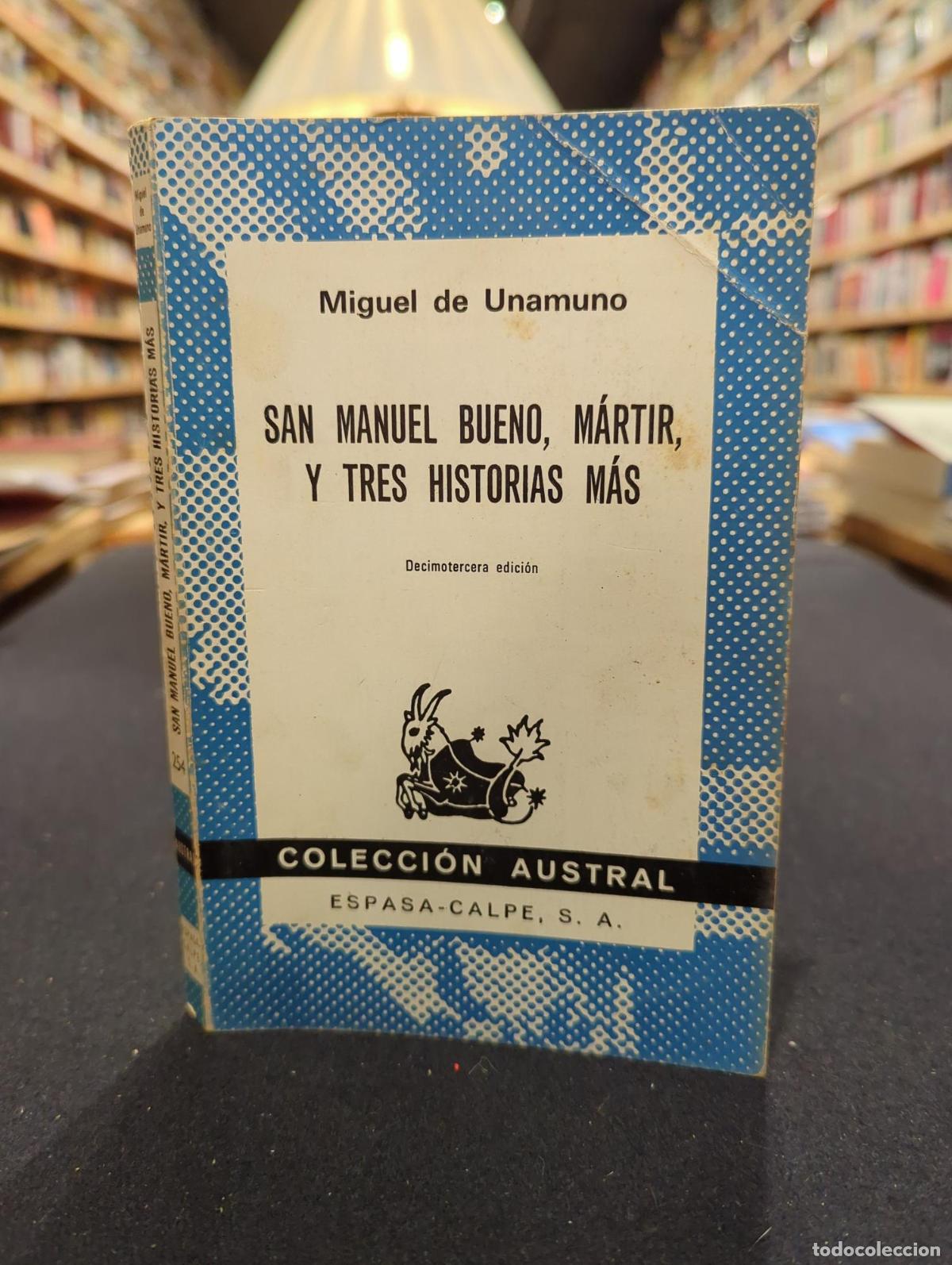 books: San Manuel Bueno, m&aacute;rtir y tres historias m&aacute;s - Miguel de Unamuno