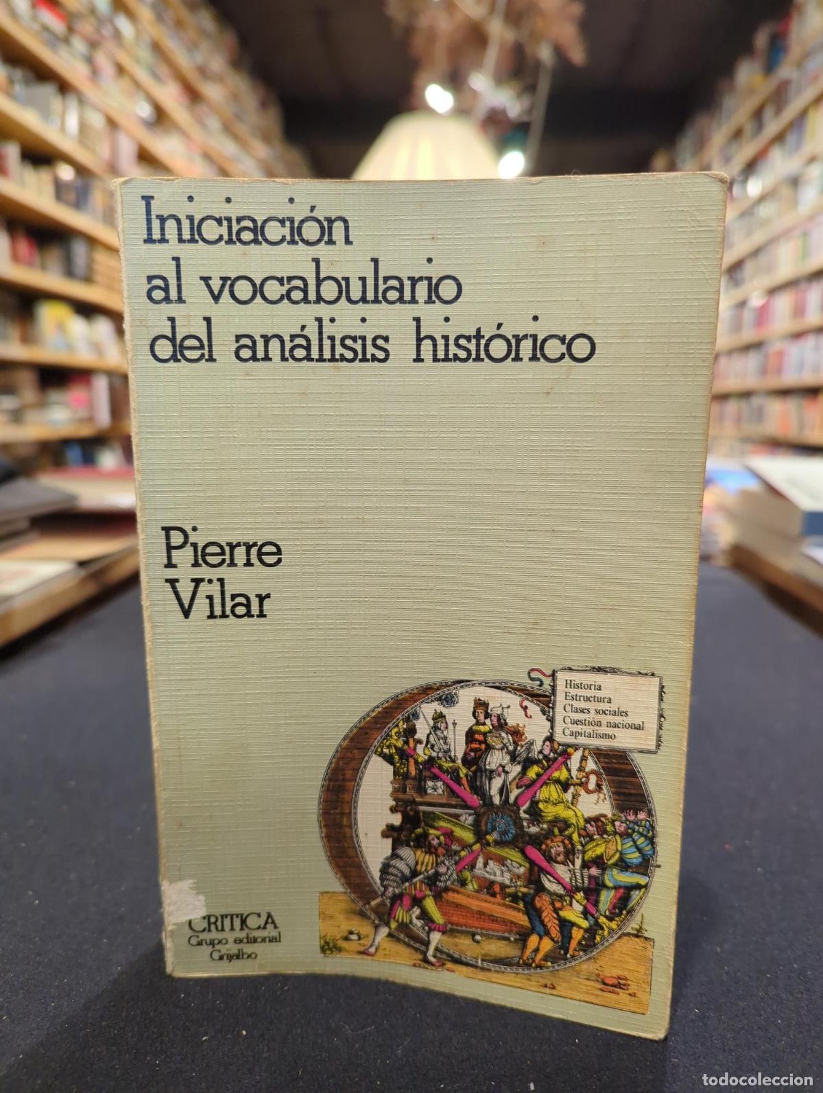 Libri di seconda mano: Iniciaci&oacute;n al vocabulario del an&aacute;lisis hist&oacute;rico - Pierre Vilar