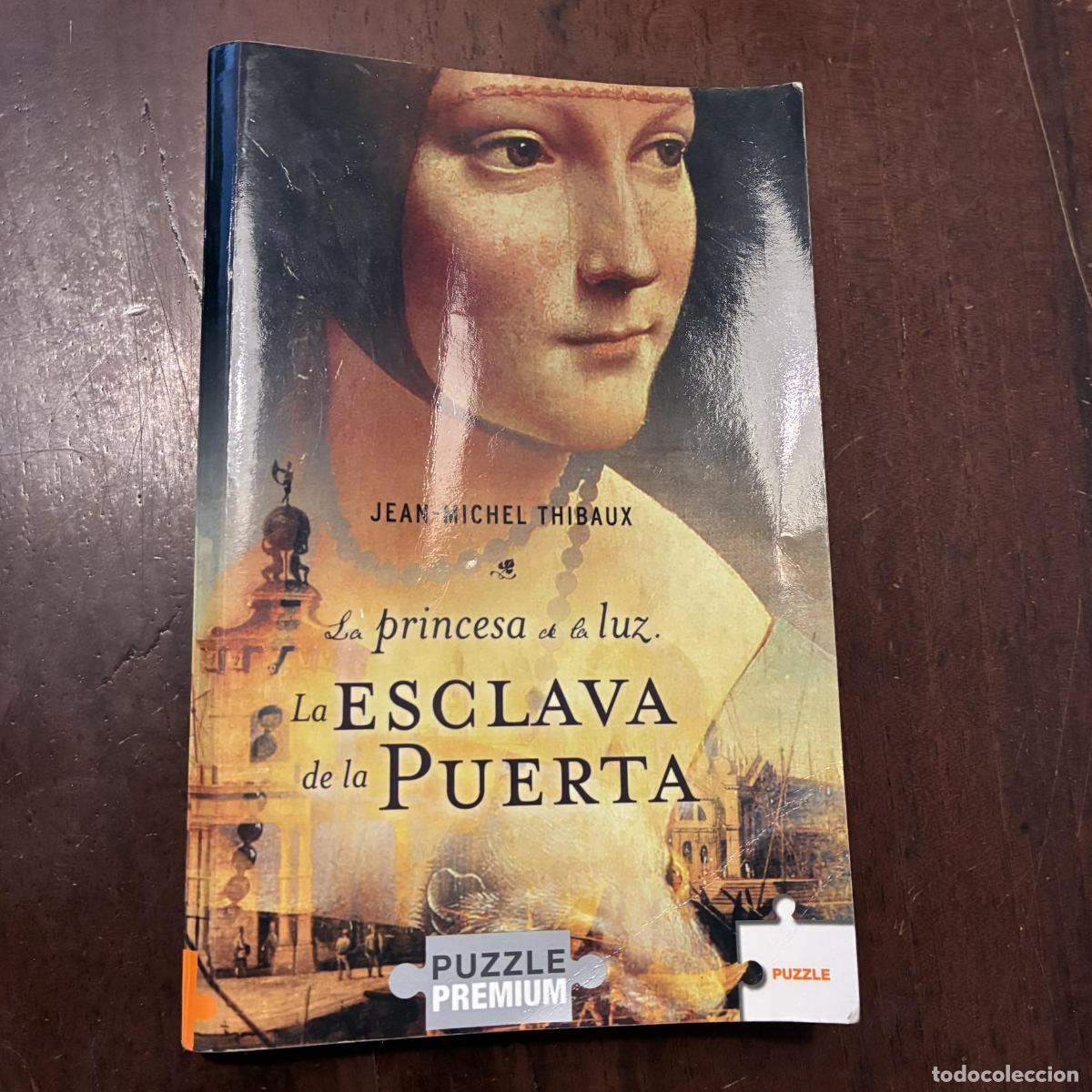 B&uuml;cher: La princesa de la luz. La esclava de la puerta - Jean-Michel Thibaux