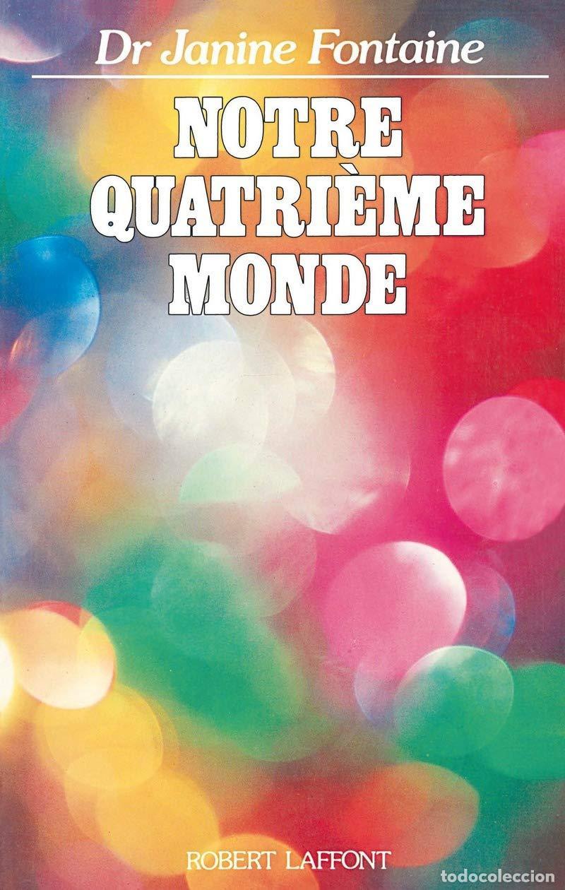 Libros: NOTRE QUATRIEME MONDE - DR JANINE FONTAINE