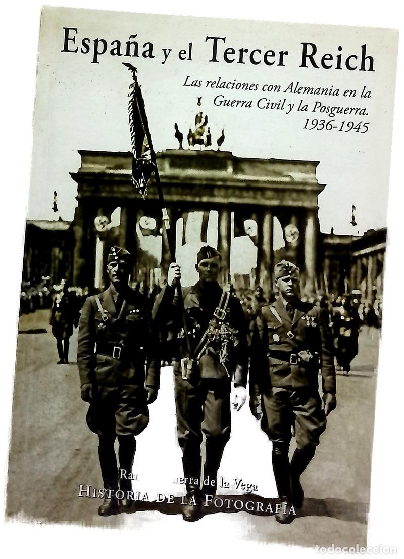 Libros: Espa&ntilde;a y el Tercer Reich : las relaciones con Alemania en la Guerra Civil y la posguerra, 1936-1945