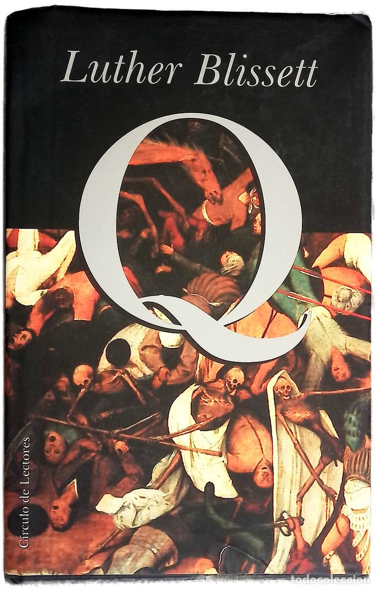 B&uuml;cher: Q - Blissett, Luther - C&iacute;rculo de Lectores