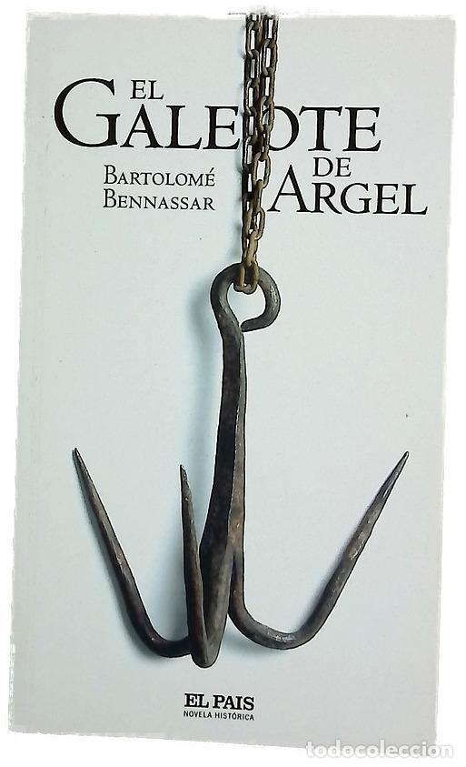 Libros: El galeote de Argel vida y hechos de Mustaf&aacute; de Six-Fours
