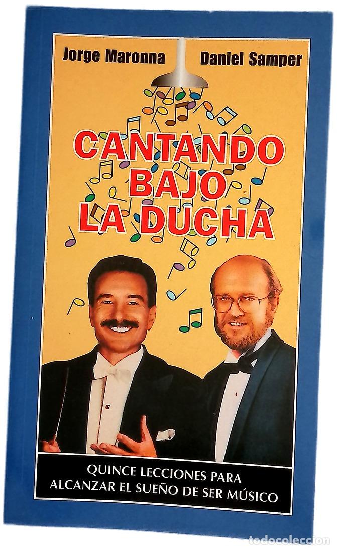 Libros: Cantando bajo la ducha - Maronna, Jorge; Samper, Daniel