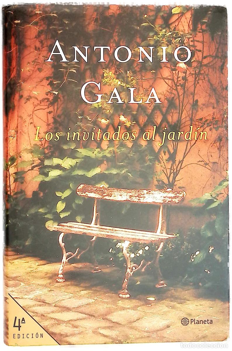 Libros: Los invitados al jard&iacute;n - Gala, Antonio
