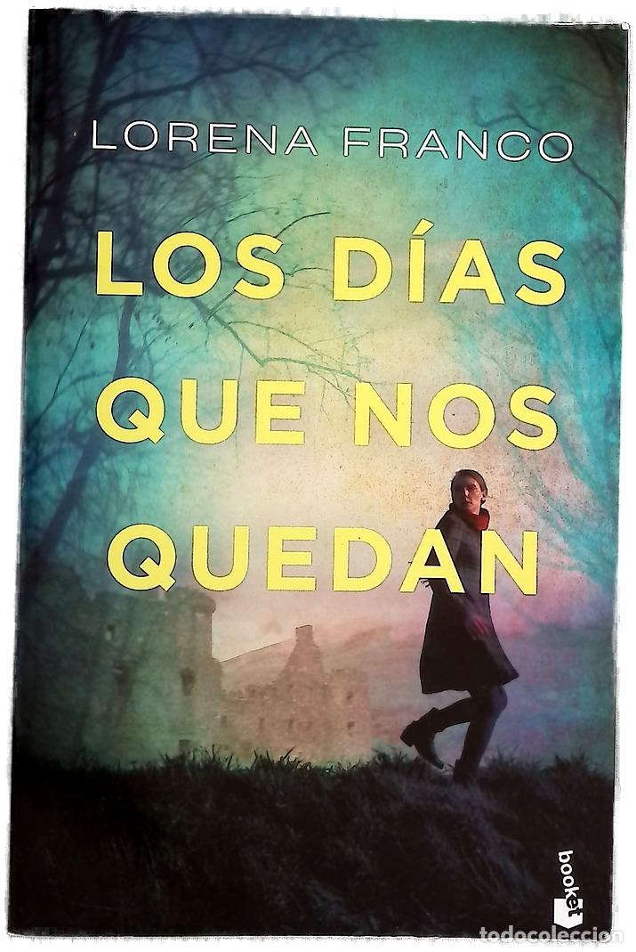Libros: Los d&iacute;as que nos quedan - Franco, Lorena