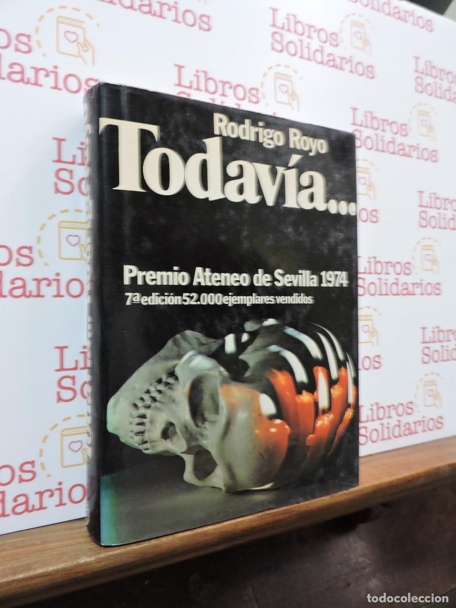 Libros: Todav&iacute;a... ROYO, Rodr&iacute;go. Ed. Planeta. Barcelona, 1982
