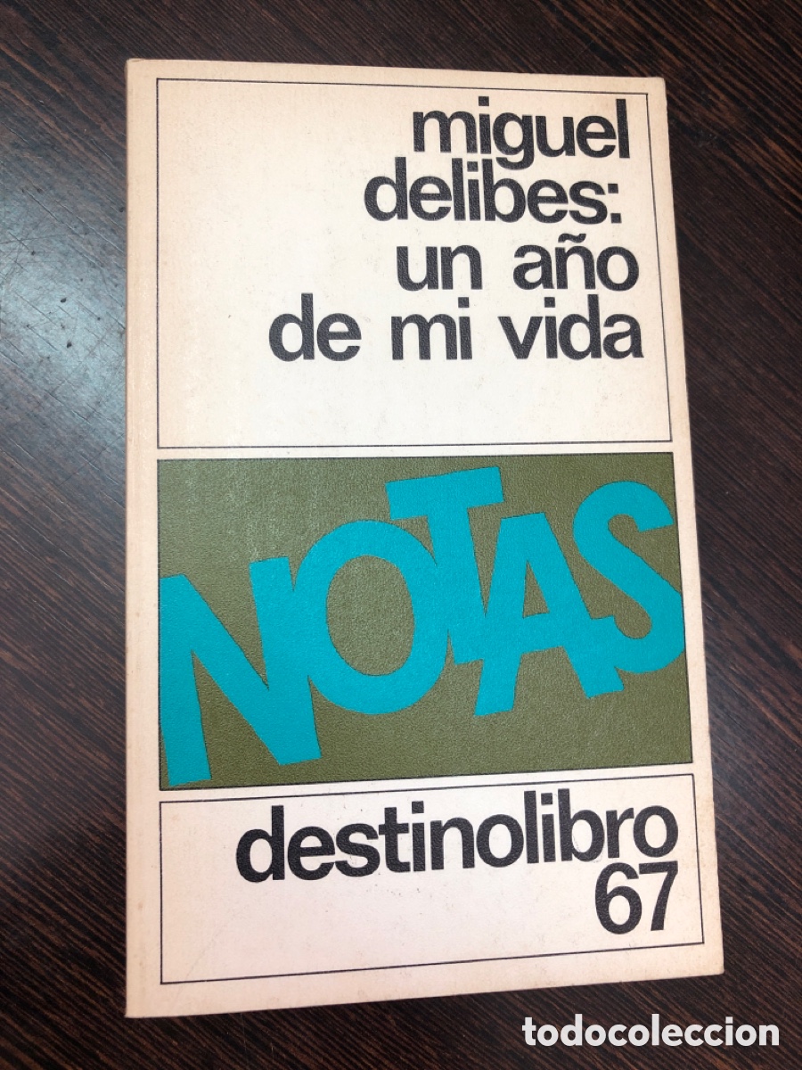 B&uuml;cher: UN A&Ntilde;O DE MI VIDA MIGUEL DELIBES COLECCION DESTINO LIBRO 67