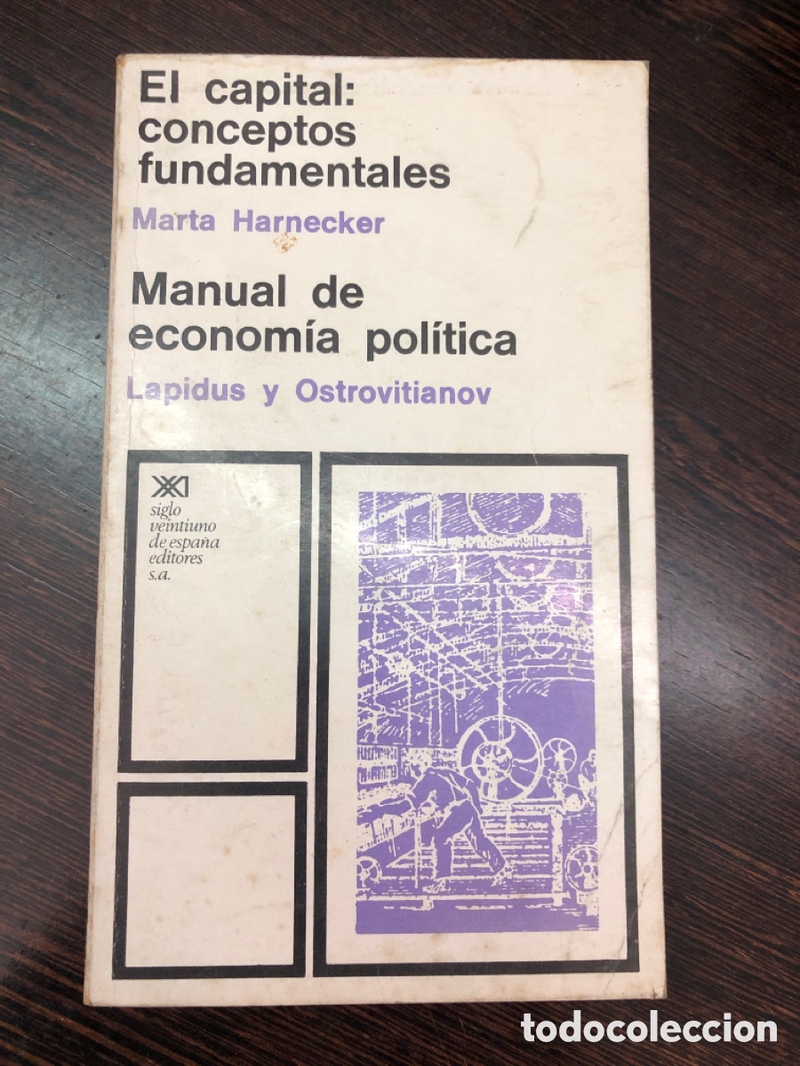B&uuml;cher: EL CAPITAL CONCEPTOS FUNDAMENTALES MARTA HARNECKER MANUAL DE ECONOMIA POLITICA LAPIDUS