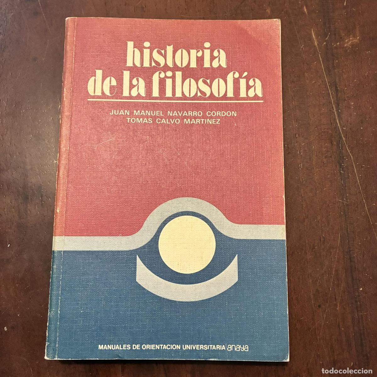 Libros: Historia de la filosof&iacute;a - Juan Manuel Navarro Cord&oacute;n. Tom&aacute;s Calvo Mart&iacute;nez