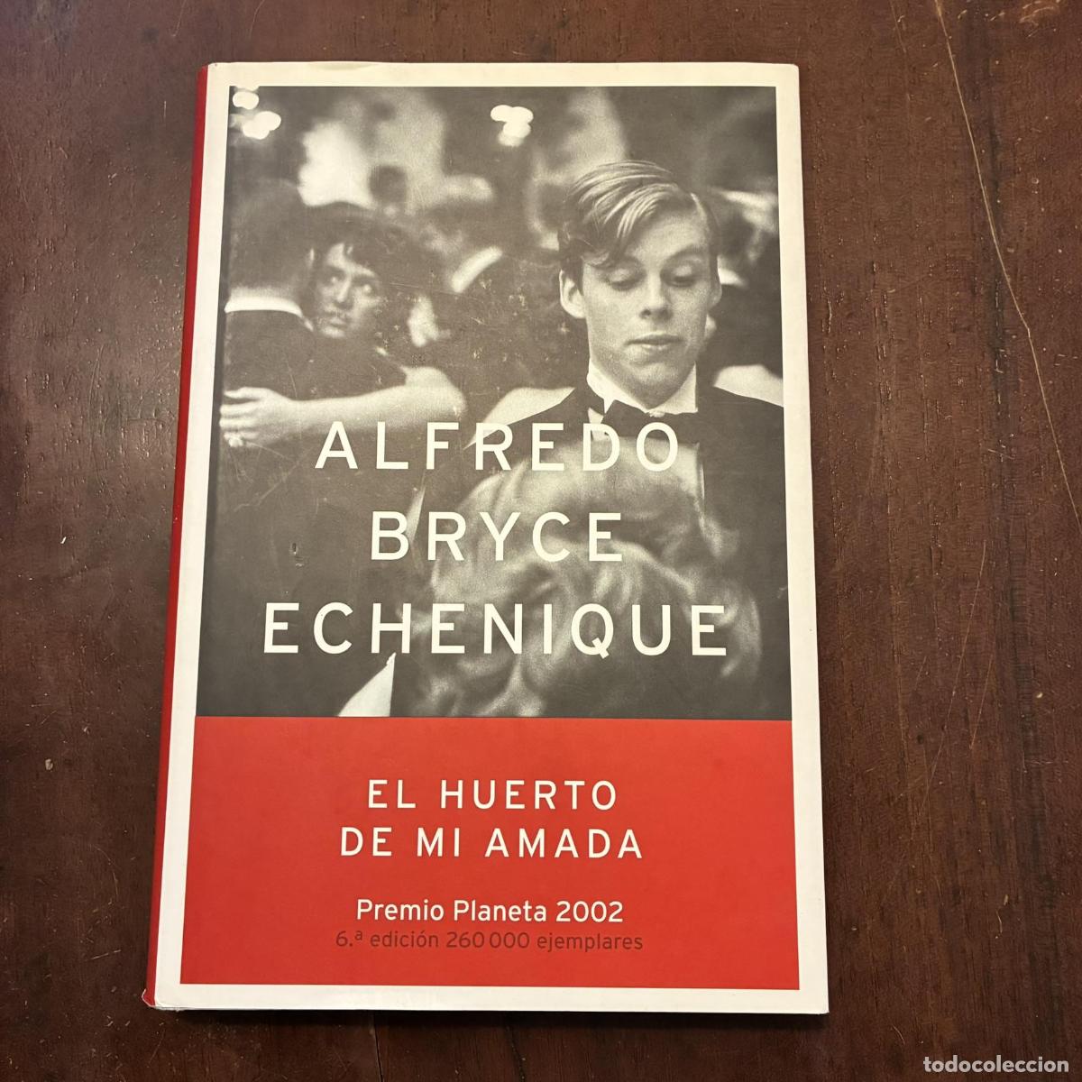 books: El huerto de mi amada - Alfredo Bryce Echenique