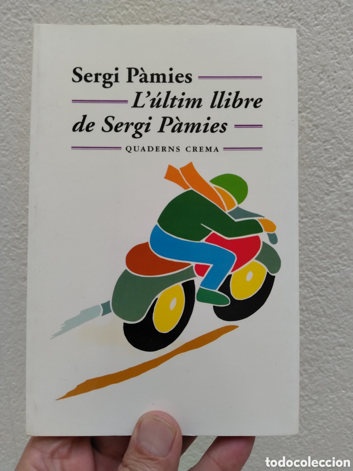 books: L'&Uacute;LTIM LLIBRE DE SERGI P&Agrave;MIES - SERGI P&Agrave;MIES - QUADERNS CREMA - 2000