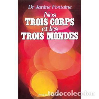 Libros: Nos Trois corps et les trois mondes - Janine Fontaine
