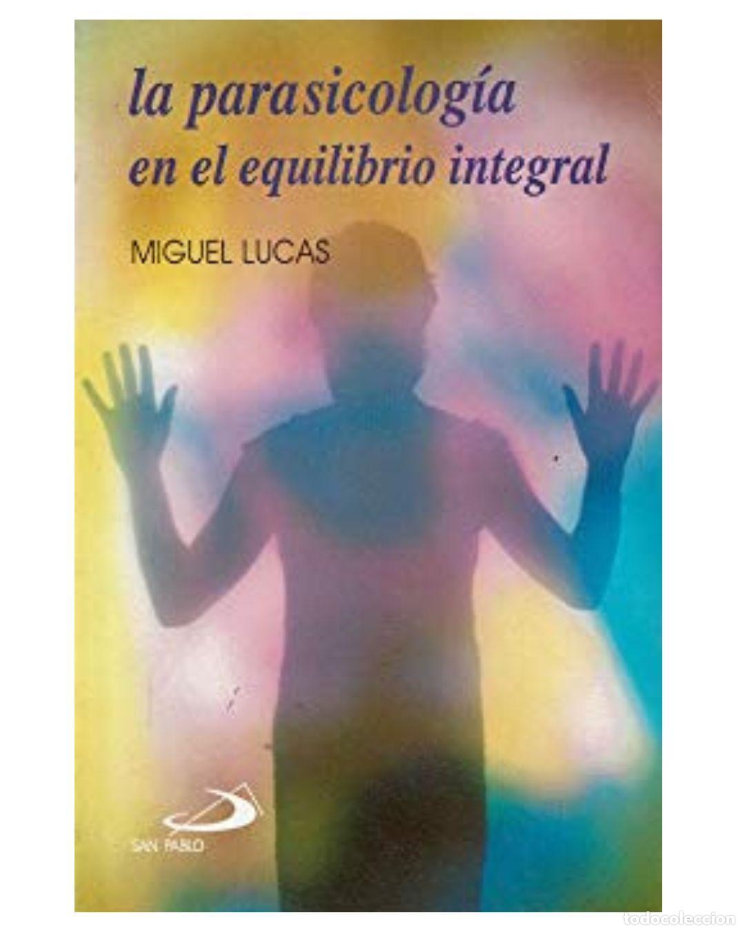 Libros: La parapsicolog&iacute;a en el equilibro integral - Miguel Lucas