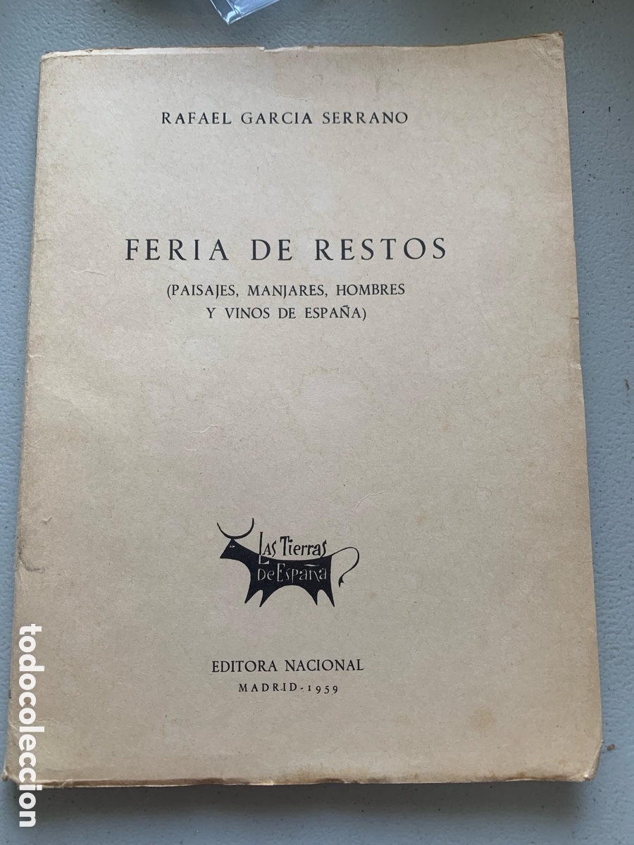 Libros: &bull;FERIA DE RESTOS (PAISAJES, MANJARES, HOMBRES Y VINOS DE ESPA&Ntilde;A) PRIMERA EDICI&Oacute;N