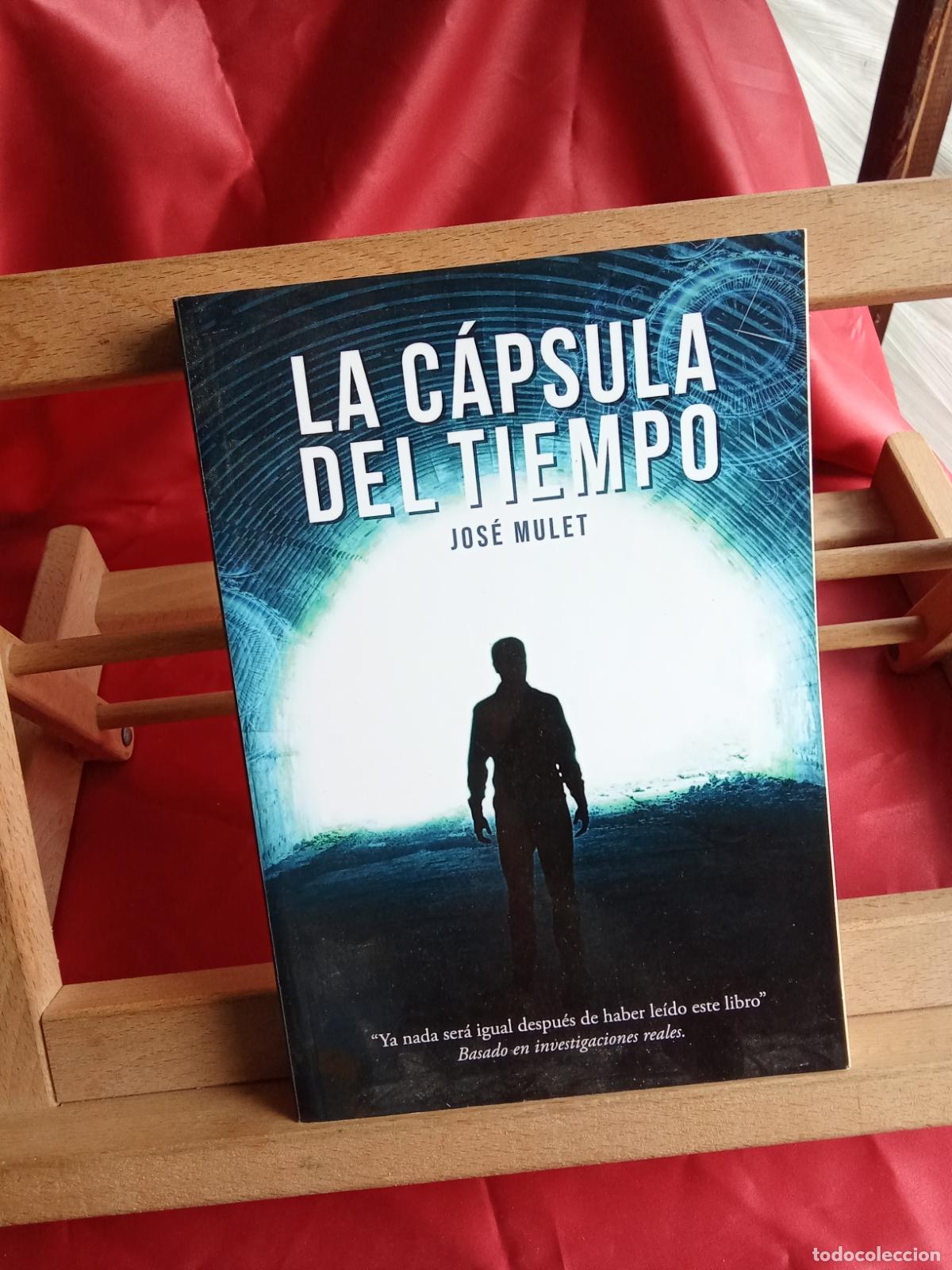 Libros: La c&aacute;psula del tiempo. Jos&eacute; Mulet L.11029-2089 raro