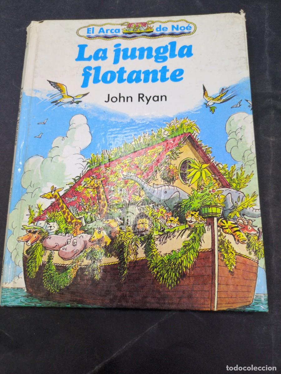 Libros: la jungla flotante. El Arca de No&eacute; - John Ryan