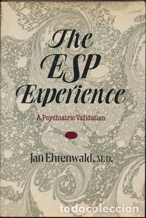 Libros: The ESP Experience: A Psychiatric Validation - Jan Ehrenwald