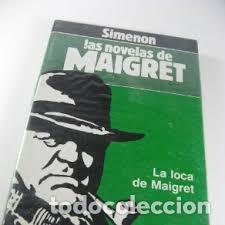 Libros: La loca de Maigret - Georges Simenon