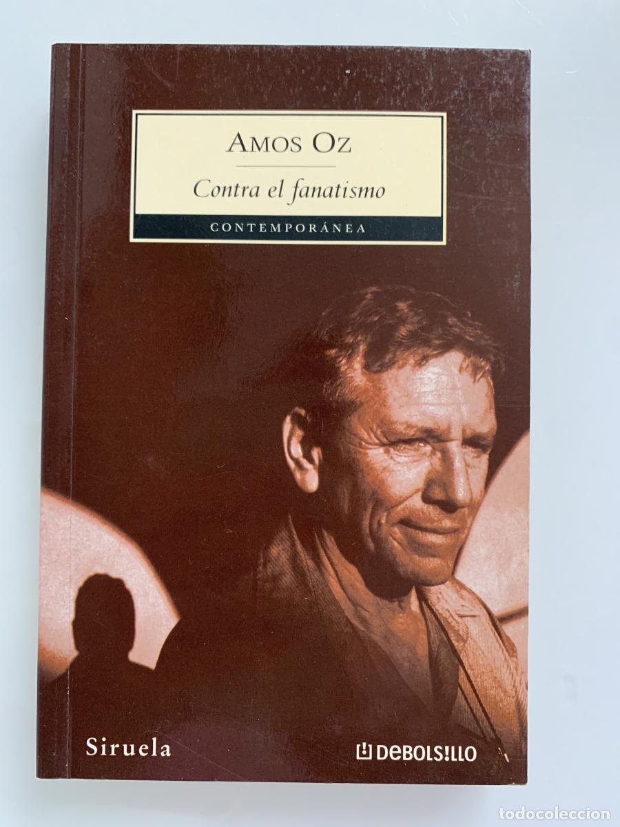 Libros: CONTRA EL FANATISMO - Amos Oz